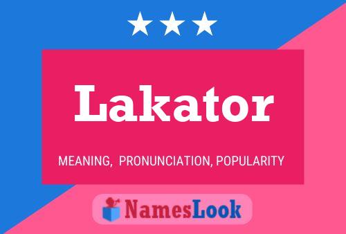 Постер имени Lakator