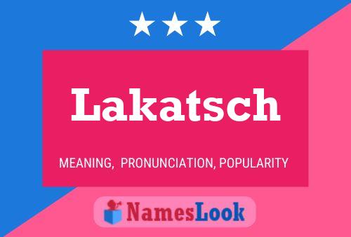 Постер имени Lakatsch