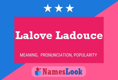 Постер имени Lalove Ladouce