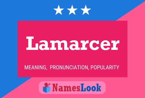 Постер имени Lamarcer