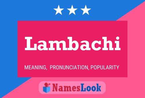 Постер имени Lambachi