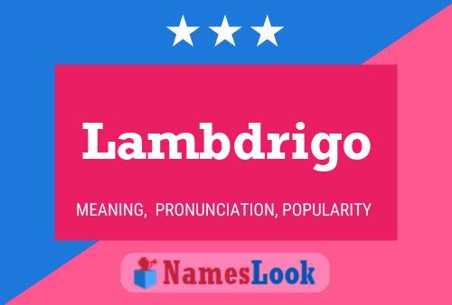 Постер имени Lambdrigo