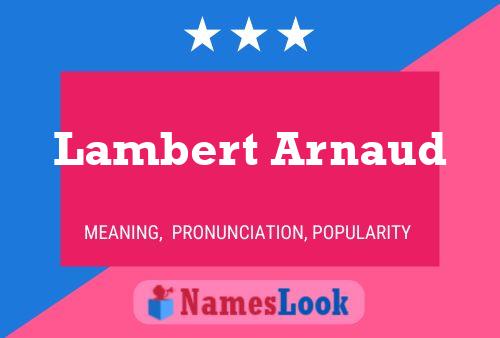 Постер имени Lambert Arnaud