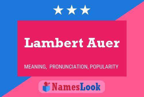 Постер имени Lambert Auer