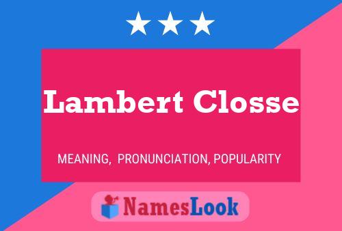 Постер имени Lambert Closse