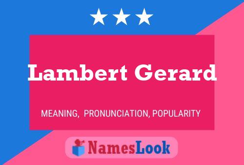 Постер имени Lambert Gerard