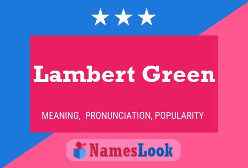 Постер имени Lambert Green