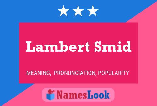 Постер имени Lambert Smid