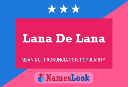 Постер имени Lana De Lana