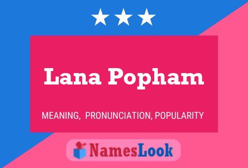 Постер имени Lana Popham