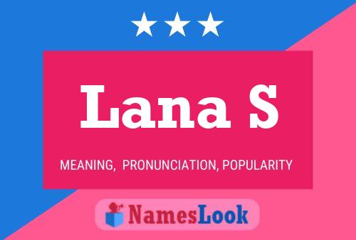 Постер имени Lana S