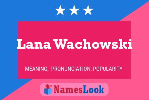 Постер имени Lana Wachowski