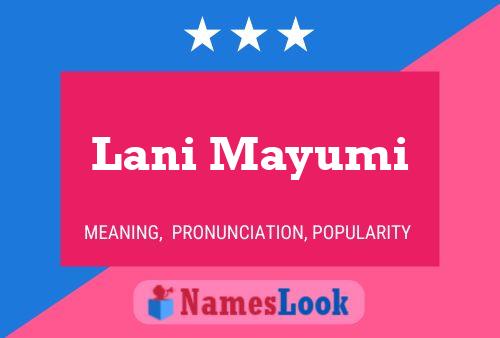 Постер имени Lani Mayumi