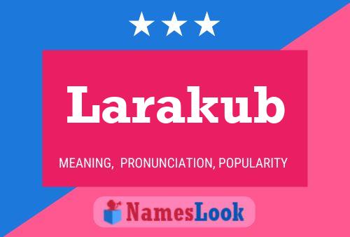 Постер имени Larakub