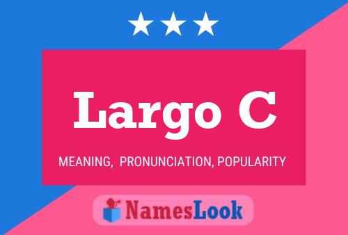 Постер имени Largo C