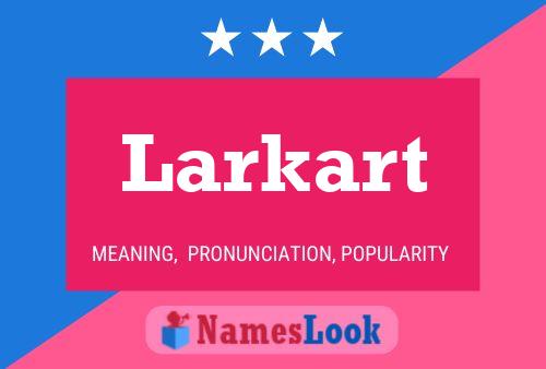 Постер имени Larkart