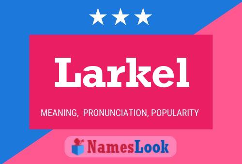 Постер имени Larkel