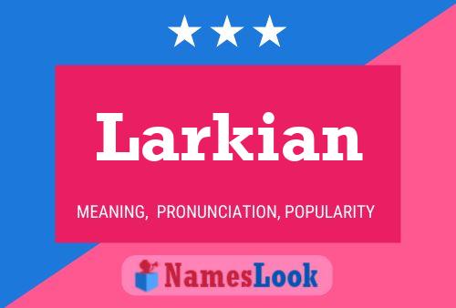 Постер имени Larkian