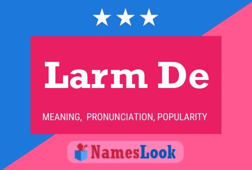 Постер имени Larm De