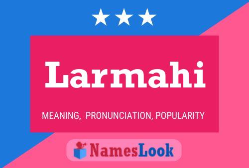 Постер имени Larmahi