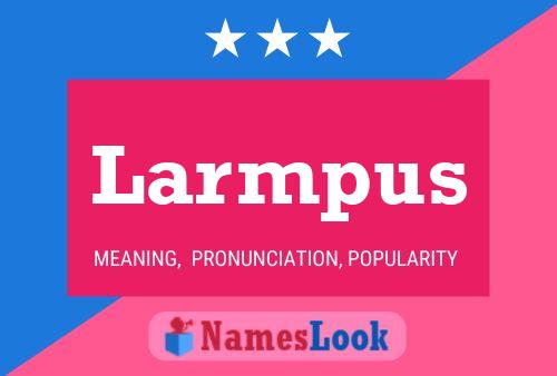 Постер имени Larmpus