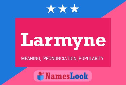 Постер имени Larmyne