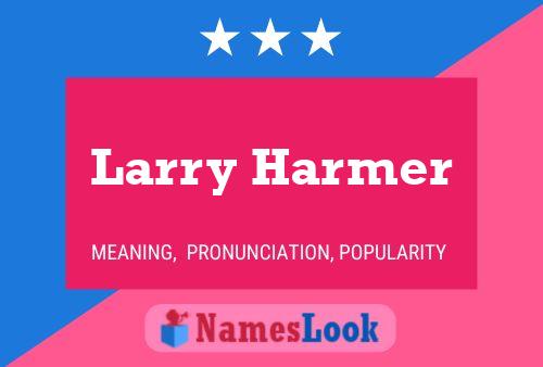 Постер имени Larry Harmer