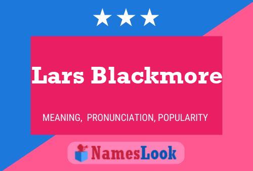 Постер имени Lars Blackmore