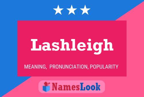 Постер имени Lashleigh