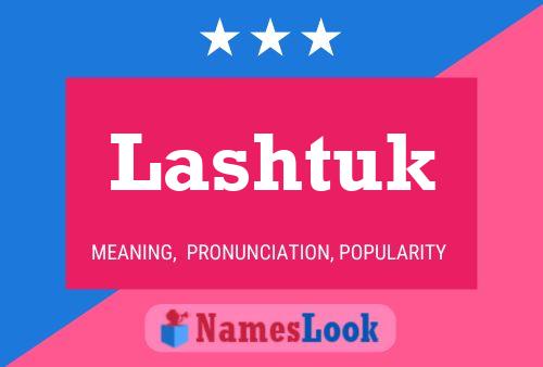 Постер имени Lashtuk