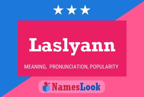 Постер имени Laslyann