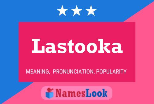 Постер имени Lastooka