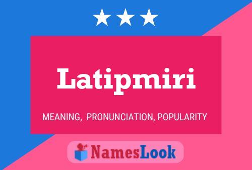 Постер имени Latipmiri