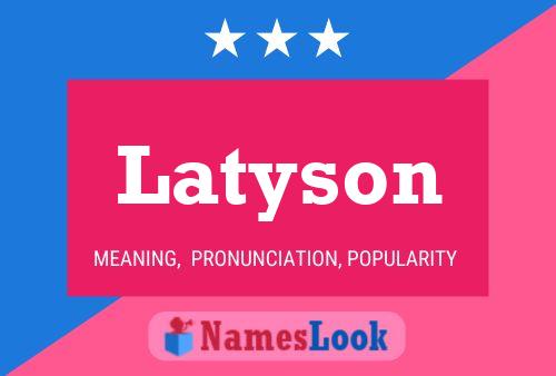 Постер имени Latyson