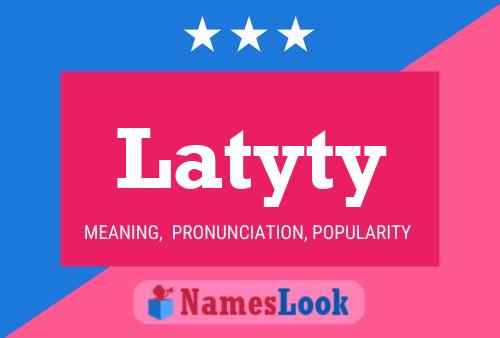 Постер имени Latyty