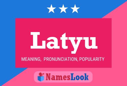 Постер имени Latyu