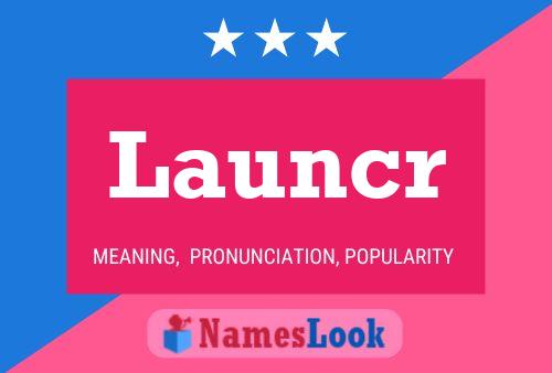 Постер имени Launcr