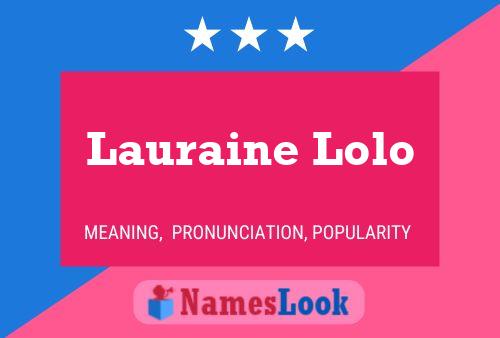 Постер имени Lauraine Lolo