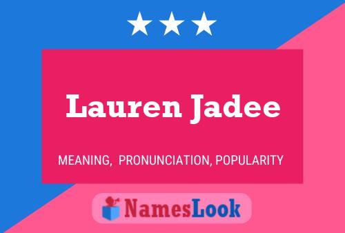 Постер имени Lauren Jadee