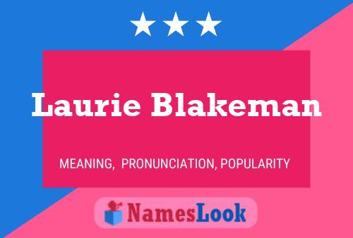 Постер имени Laurie Blakeman