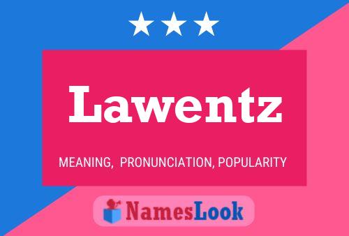 Постер имени Lawentz