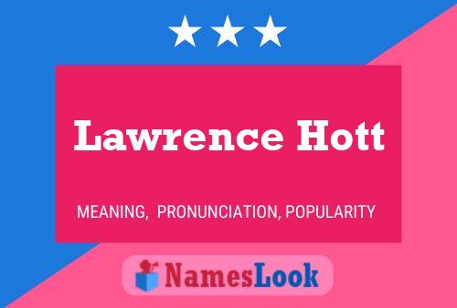 Постер имени Lawrence Hott