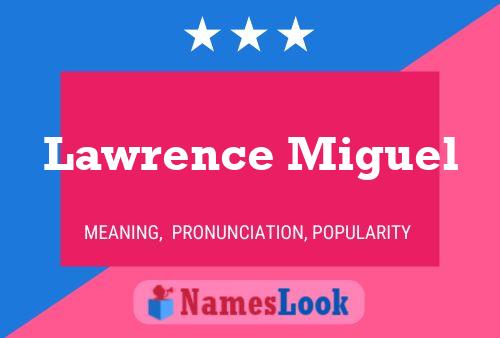 Постер имени Lawrence Miguel