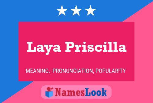 Постер имени Laya Priscilla