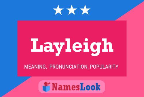 Постер имени Layleigh