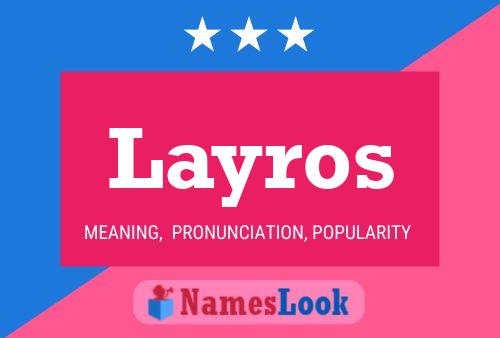 Постер имени Layros