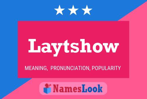 Постер имени Laytshow