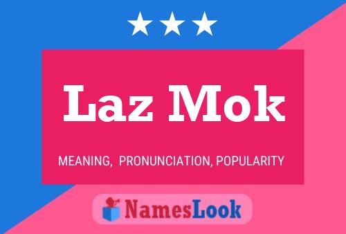 Постер имени Laz Mok