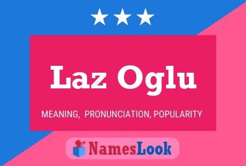 Постер имени Laz Oglu