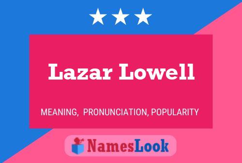 Постер имени Lazar Lowell